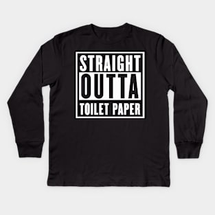 Straight Outta Toilet Paper Seniors 2020 Funny Gifts Kids Long Sleeve T-Shirt